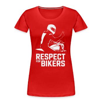 Respect des motards - Respekt für Motorradfahrer - T-shirt bio Premium Femme - rouge - Devant - Mia (176cm)