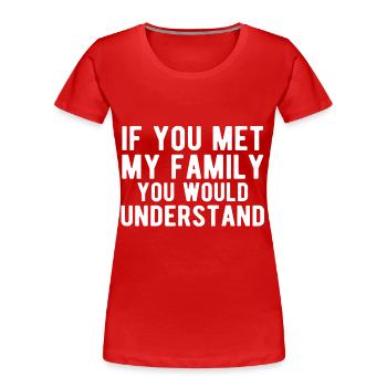 Familie Lustiger Spruch Frech Satansbraten - Frauen Premium Bio T-Shirt - Rot - Vorne - Mia (176cm)