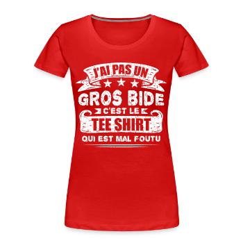 gros bide,humour,drole,papa,maman idée cadeau - T-shirt bio Premium Femme - rouge - Devant - Mia (176cm)
