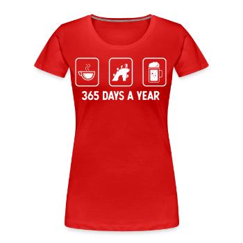 365 days a year - Beer - Climbing - - Women's Premium Organic T-Shirt - red - Front - Mia (176cm)