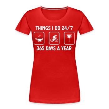 Thinks I Thu 24-7 365 days a year - Wine - Man Ra - Women's Premium Organic T-Shirt - red - Front - Mia (176cm)