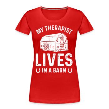 My therapist lives in a barn - Women's Premium Organic T-Shirt - red - Front - Mia (176cm)