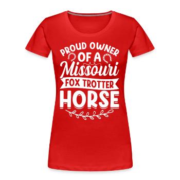 Fier propriétaire d’un cheval de trotter du Missouri - - T-shirt bio Premium Femme - rouge - Devant - Mia (176cm)
