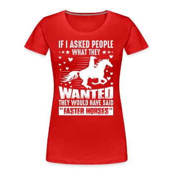If I had asked people what they wanted - Women's Premium Organic T-Shirt - red - Front - Mia (176cm)
