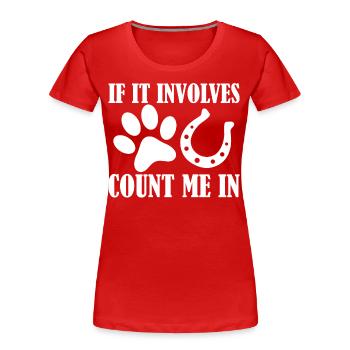 When it comes to dogs and horses, I'm - Women's Premium Organic T-Shirt - red - Front - Mia (176cm)