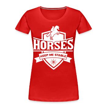 Pferde halten mich im Stall 6 - Horses Keep Me Sta - Frauen Premium Bio T-Shirt - Rot - Vorne - Mia (176cm)