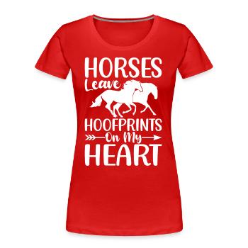 Les chevaux laissent des empreintes de sabots sur mon cœur - - T-shirt bio Premium Femme - rouge - Devant - Mia (176cm)
