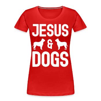 Jesus und Hunde - Frauen Premium Bio T-Shirt - Rot - Vorne - Mia (176cm)