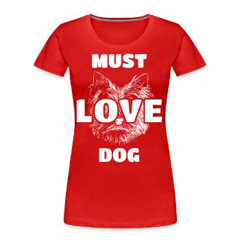 Muss Hund lieben - Frauen Premium Bio T-Shirt - Rot - Vorne - Mia (176cm)