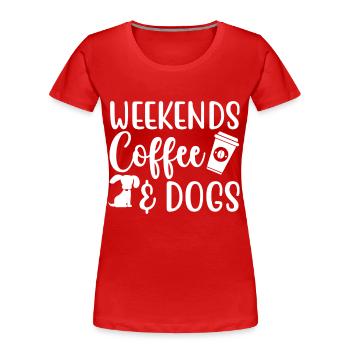 Wochenendkaffee _ Hunde - Frauen Premium Bio T-Shirt - Rot - Vorne - Mia (176cm)