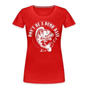 Ne soyez pas un imbécile 1 -. - T-shirt bio Premium Femme - rouge - Devant - Mia (176cm)