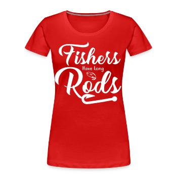 Fischer haben lange Ruten - - Frauen Premium Bio T-Shirt - Rot - Vorne - Mia (176cm)