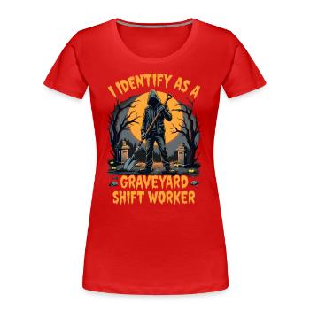 lustiges I Identify As A Graveyard Shift Worker - Frauen Premium Bio T-Shirt - Rot - Vorne - Mia (176cm)
