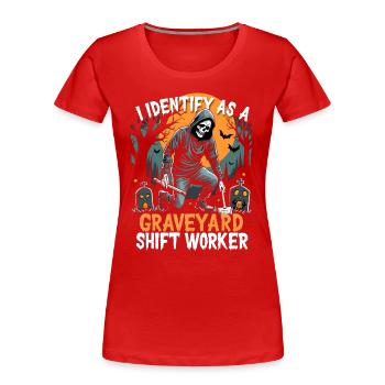 lustiges I Identify As A Graveyard Shift Worker - Frauen Premium Bio T-Shirt - Rot - Vorne - Mia (176cm)