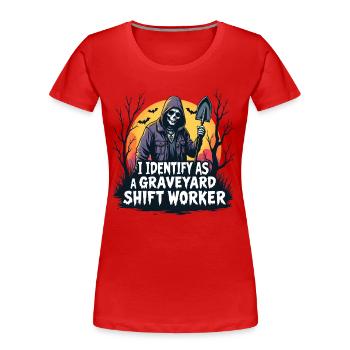 lustiges I Identify As A Graveyard Shift Worker - Frauen Premium Bio T-Shirt - Rot - Vorne - Mia (176cm)