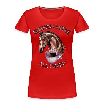 Drôle Cheval Art Cheval Propriétaire Chevaux Café - T-shirt bio Premium Femme - rouge - Devant - Mia (176cm)