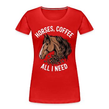 Drôle Cheval Art Cheval Propriétaire Chevaux Café - T-shirt bio Premium Femme - rouge - Devant - Mia (176cm)