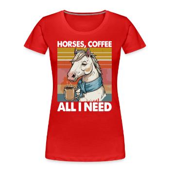 Drôle Cheval Art Cheval Propriétaire Chevaux Café - T-shirt bio Premium Femme - rouge - Devant - Mia (176cm)