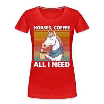 Drôle Cheval Art Cheval Propriétaire Chevaux Café - T-shirt bio Premium Femme - rouge - Devant - Mia (176cm)