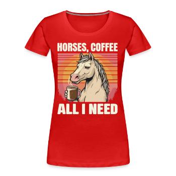 Drôle Cheval Art Cheval Propriétaire Chevaux Café - T-shirt bio Premium Femme - rouge - Devant - Mia (176cm)