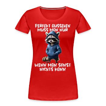 Funny Raccoon Saying Animal Lover Funny Raccoon - Women's Premium Organic T-Shirt - red - Front - Mia (176cm)