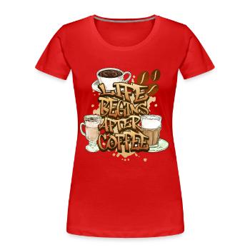 Coffee, Coffee Lover, Coffee Cup, Caffeine, Drink - Women's Premium Organic T-Shirt - red - Front - Mia (176cm)