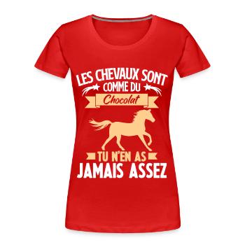 Les chevaux sont comme du chocolat - T-shirt bio Premium Femme - rouge - Devant - Mia (176cm)