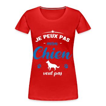 je peux pas mon chien veut pas - T-shirt bio Premium Femme - rouge - Devant - Mia (176cm)