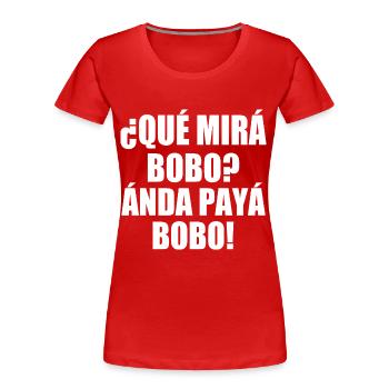 que mira bobo - Frauen Premium Bio T-Shirt - Rot - Vorne - Mia (176cm)