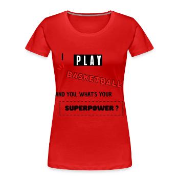 Gift basketball basketball funny sport passion - Women's Premium Organic T-Shirt - red - Front - Mia (176cm)