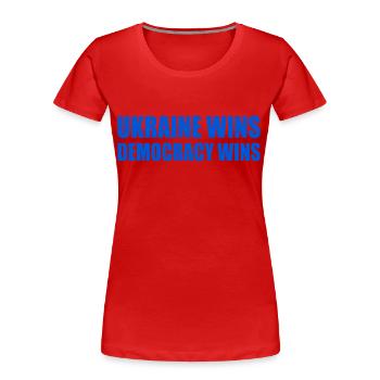 Ukraine wins democracy wins - T-shirt bio Premium Femme - rouge - Devant - Mia (176cm)