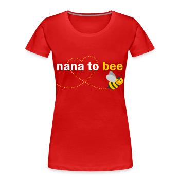 Nana To Bee - Women's Premium Organic T-Shirt - red - Front - Mia (176cm)