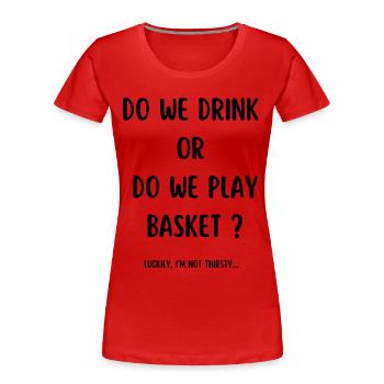 Gift basketball basketball funny sport passion - Women's Premium Organic T-Shirt - red - Front - Mia (176cm)