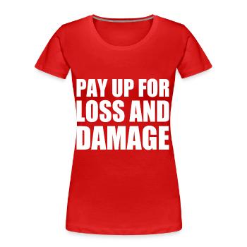 Pay up for loss and damage - Women's Premium Organic T-Shirt - red - Front - Mia (176cm)