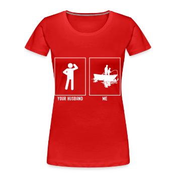 Your husband - me - fishing Father and son - Women's Premium Organic T-Shirt - red - Front - Mia (176cm)