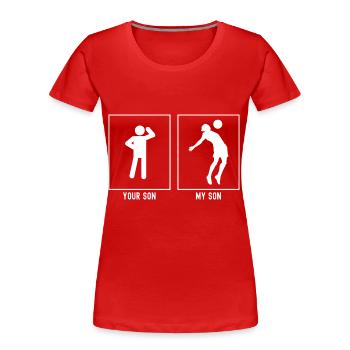 Your Son - My Son - Football Chest Throw - Women's Premium Organic T-Shirt - red - Front - Mia (176cm)