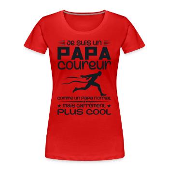 Je Suis Un Papa Coureur Marathon - T-shirt bio Premium Femme - rouge - Devant - Mia (176cm)