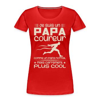 Je Suis Un Papa Coureur Marathon - T-shirt bio Premium Femme - rouge - Devant - Mia (176cm)