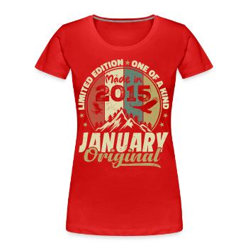 Anniversaire Janvier 2015 - Original Janvier 2015 - T-shirt bio Premium Femme - rouge - Devant - Mia (176cm)