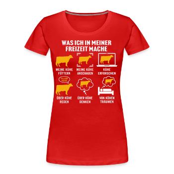 Was ich in meiner freizeit mache meine Kühe - Frauen Premium Bio T-Shirt - Rot - Vorne - Mia (176cm)