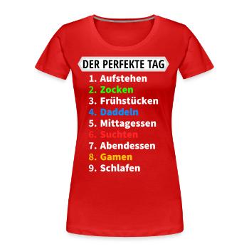 Der perfekte Tag Zocken - Frauen Premium Bio T-Shirt - Rot - Vorne - Mia (176cm)