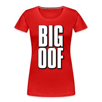 Großes oof Meme - Frauen Premium Bio T-Shirt - Rot - Vorne - Mia (176cm)