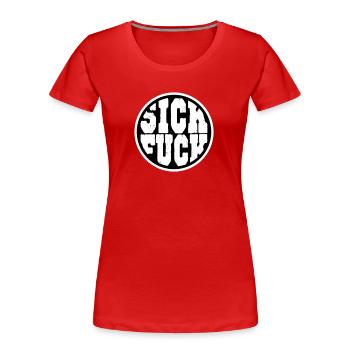 Kranker Fick - Frauen Premium Bio T-Shirt - Rot - Vorne - Mia (176cm)
