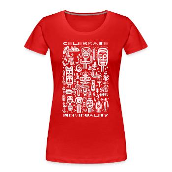 Feiere deine Einzigartigkeit - Frauen Premium Bio T-Shirt - Rot - Vorne - Mia (176cm)