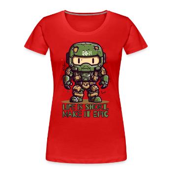 Das Leben ist kurz – Gestalten Sie es episch - Frauen Premium Bio T-Shirt - Rot - Vorne - Mia (176cm)