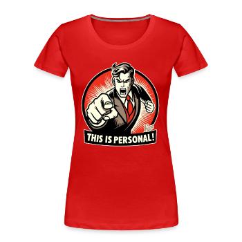 That's personal! - Women's Premium Organic T-Shirt - red - Front - Mia (176cm)