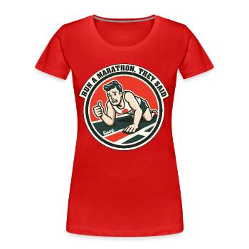 Courir un marathon, ont-ils dit - T-shirt bio Premium Femme - rouge - Devant - Mia (176cm)