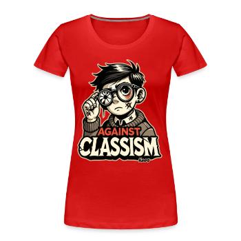 armer Junge mit kaputter Brille: gegen Klassismus - Frauen Premium Bio T-Shirt - Rot - Vorne - Mia (176cm)