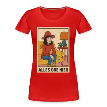 Kunst Hipster: Alles öde hier und Null Bock - Frauen Premium Bio T-Shirt - Rot - Vorne - Mia (176cm)