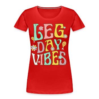 Drôle de Retro Leg Day Vibes - T-shirt bio Premium Femme - rouge - Devant - Mia (176cm)